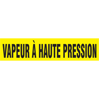 Snap Tite "Vapeur &agrave; Haute Pression" Pipe Markers, Snap-On, 14" H x 12" W, Black on Yellow Groupe Generik